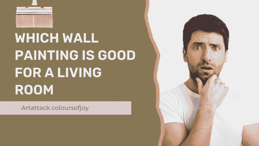 WHICH WALL PAINTING IS GOOD FOR A LIVING ROOM